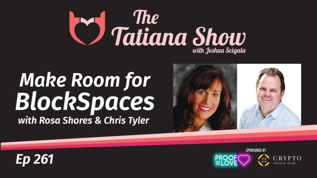 Make Way for BlockSpaces with Rosa Shores and Chris Tyler