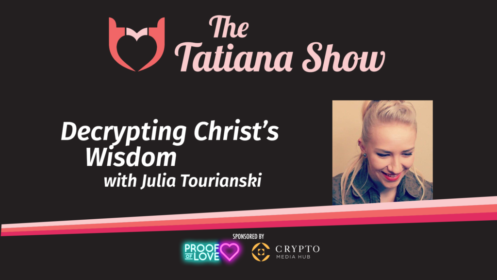 Decrypting Christ's Wisdom with Julia Tourianski