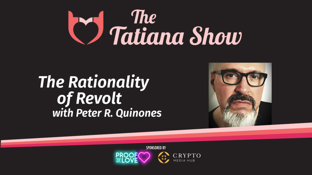 The Rationality of Revolt with Peter R. Quinones