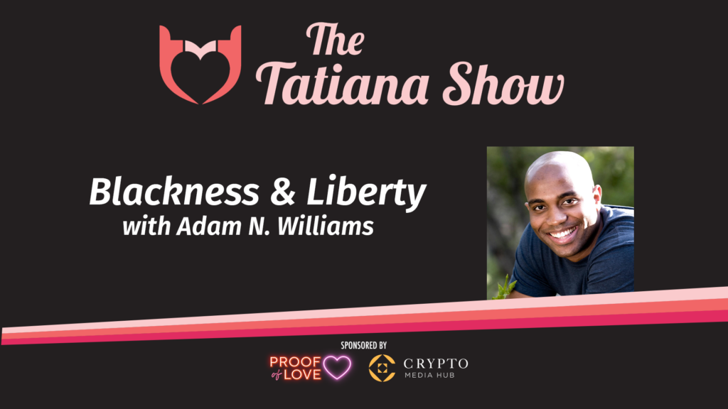 Blackness & Liberty with Adam N. Williams
