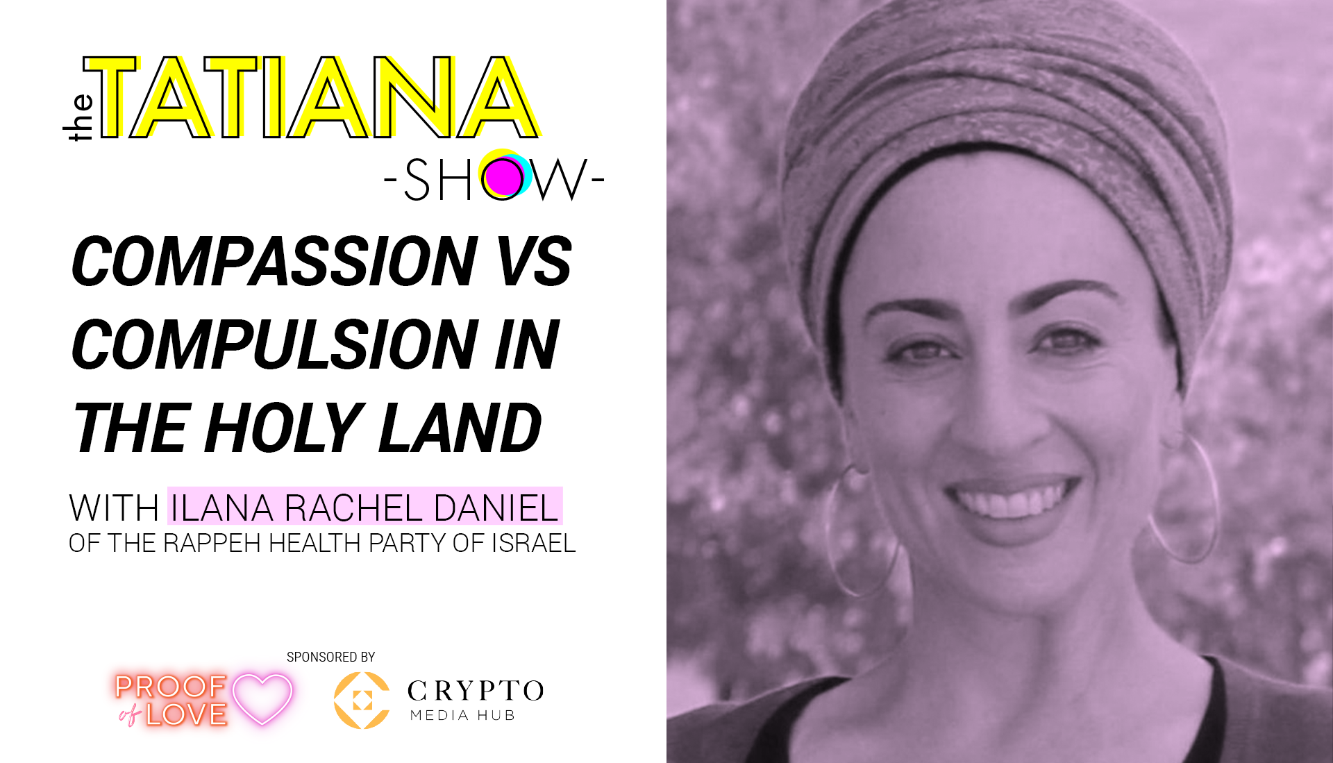 Compassion vs. Compulsion in the Holy Land with Ilana Rachel Daniel of the Rappeh Health Party of Israel