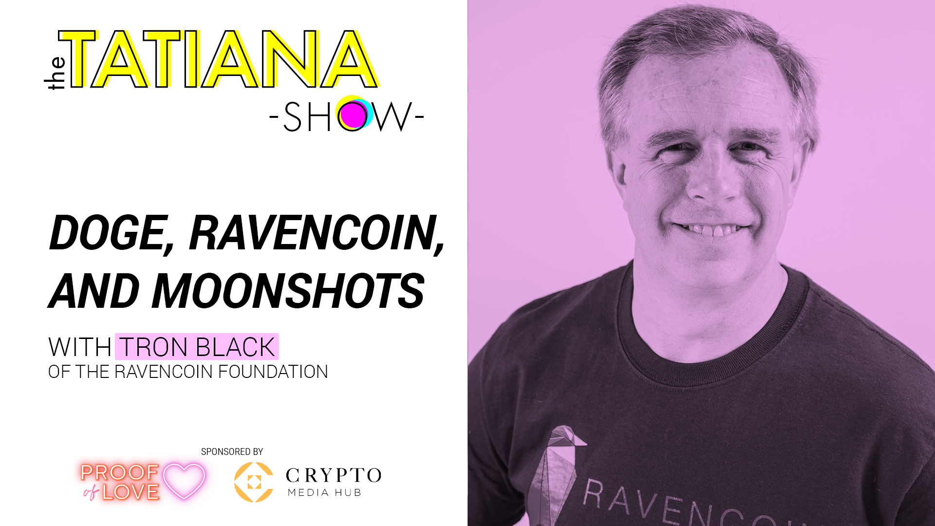 Doge Ravencoin and Moonshots with Tron Black of the Ravencoin Foundation