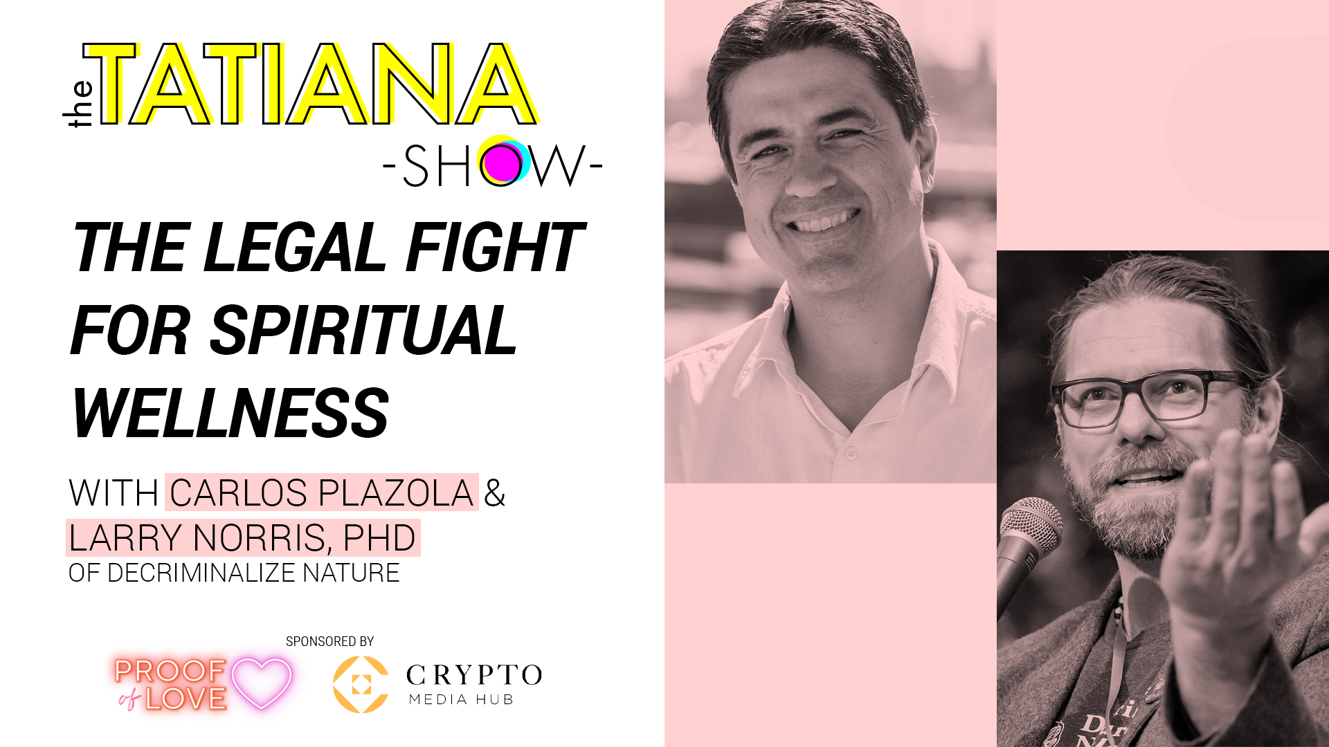 The Legal Fight for Spiritual Wellness with Carlos Plazola & Larry Norris, PhD of Decriminalize Nature